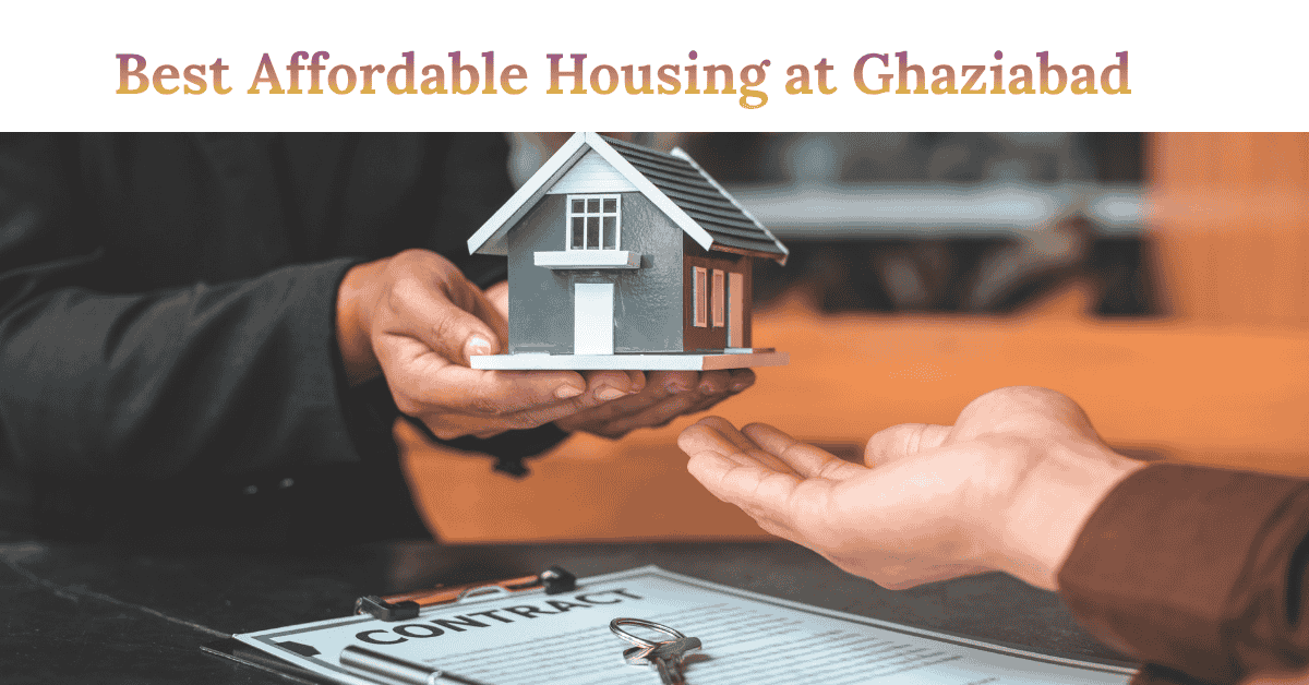 Best Affordable Housing at Ghaziabad
