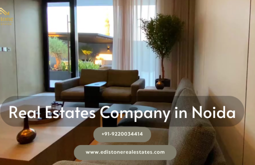 Buy Modern Living Spaces with Edistone – Best Real Estates Company in Noida
